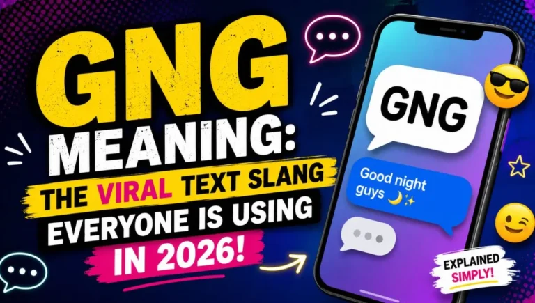 GNG Meaning: The Viral Text Slang Everyone Is Using in 2026!