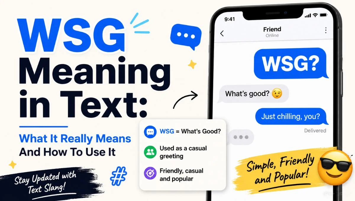 WSG Meaning in Text: What It Really Means And How To Use It