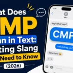 What Does CMP Mean in Text: Texting Slang You Need to Know (2026)