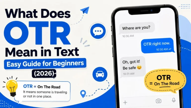 What Does OTR Mean in Text? Easy Guide for Beginners (2026)