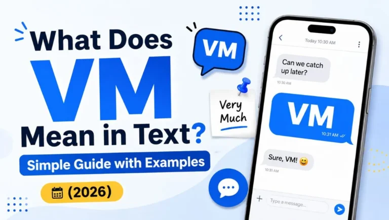 What Does VM Mean in Text? Simple Guide with Examples (2026)