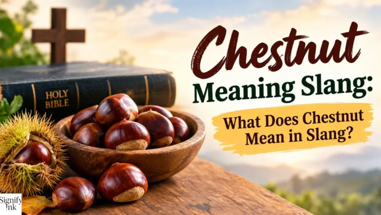 Chestnut Meaning Slang: What Does Chestnut Mean in Slang?