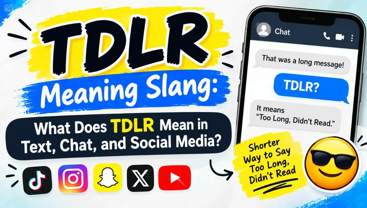 TDLR Meaning Slang: What Does TDLR Mean in Text, Chat, and Social Media?
